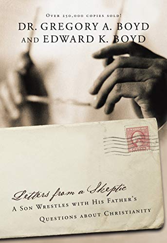 Letters From A Skeptic Gregory Boyd