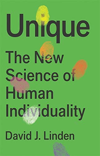 Unique The New Science Of Human Individuality David Linden