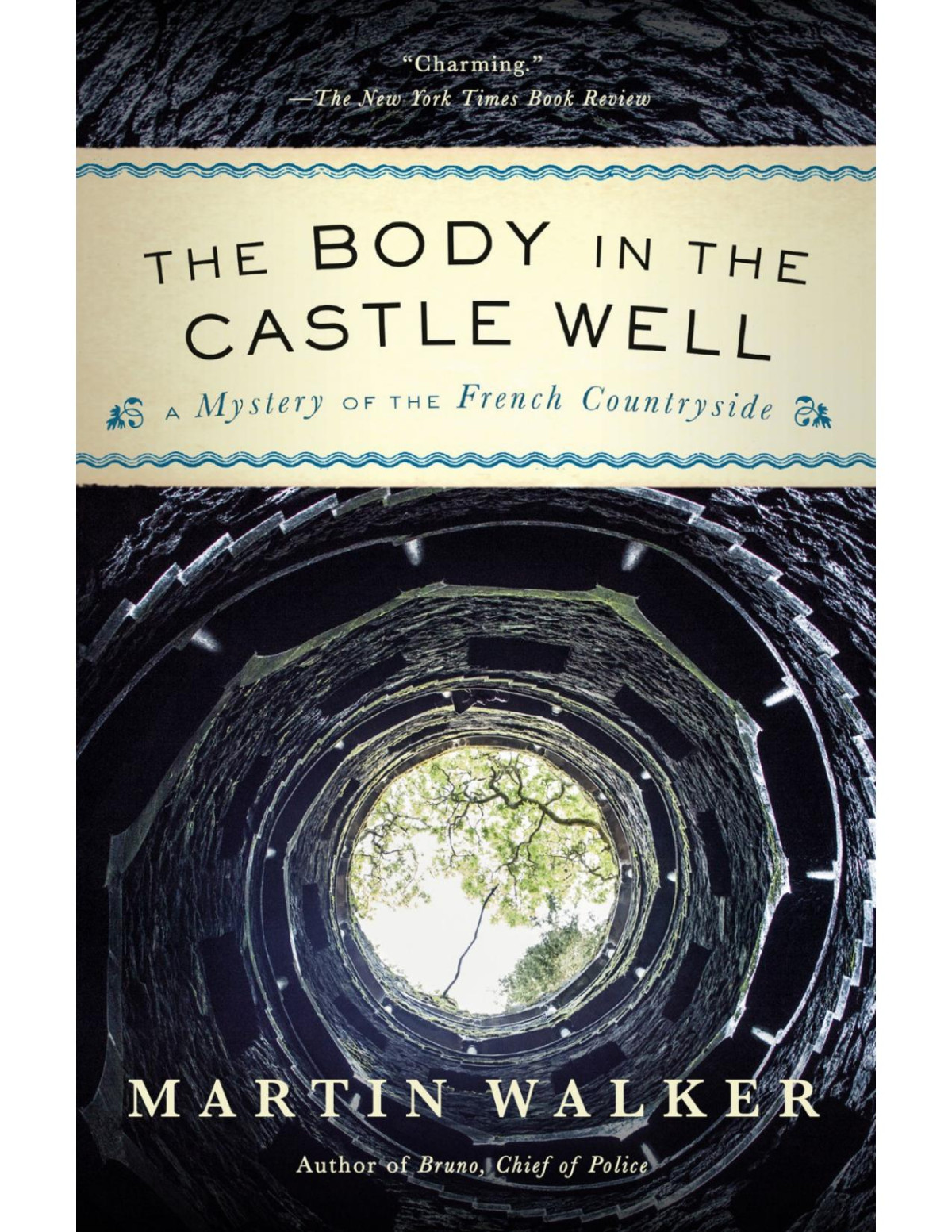 The Body In The Castle Well Bruno Chief Of Police Martin Walker Walker