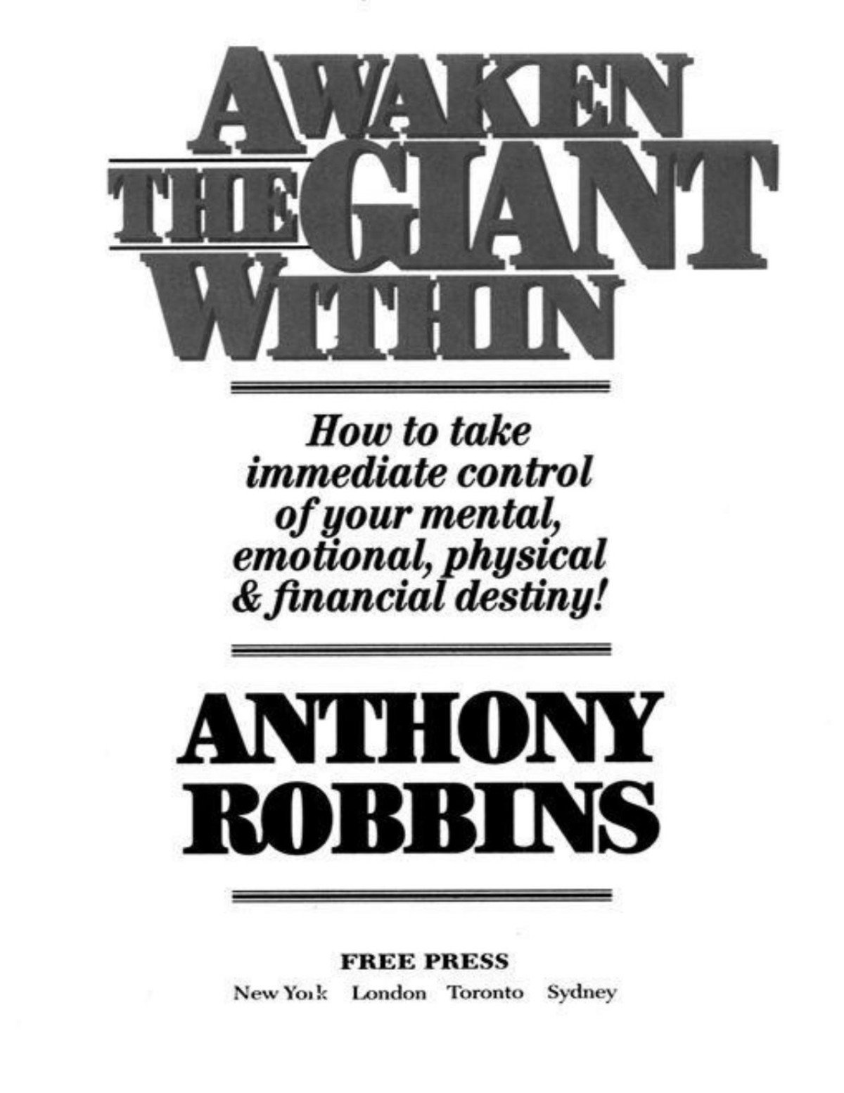 Awaken The Giant Within How To Take Immediate Control Of Your Mental Emotional Physical And Financial Destiny Robbins