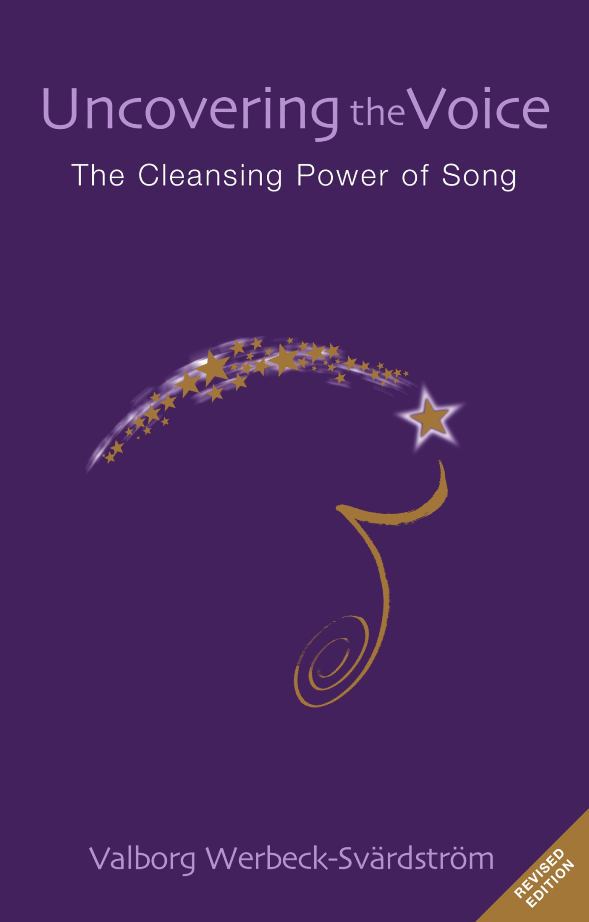 Uncovering The Voice The Cleansing Power Of Song Valborg Werbecksvrdstrm