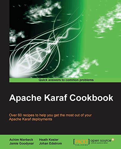 Apache Karaf Cookbook Illustrated Achim Nierbeck Jamie Goodyear