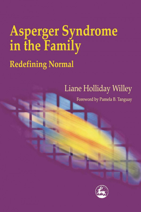 Asperger Syndrome In The Family Liane Holliday Willey