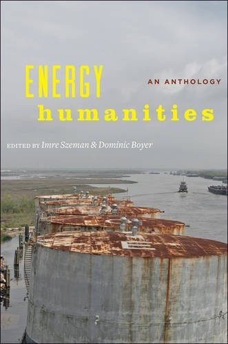 Energy Humanities Imre Szeman Dominic Boyer