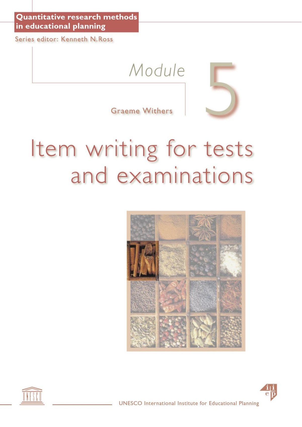 Item Writing For Tests And Examinations Module 5 1st Edition Graeme Withers