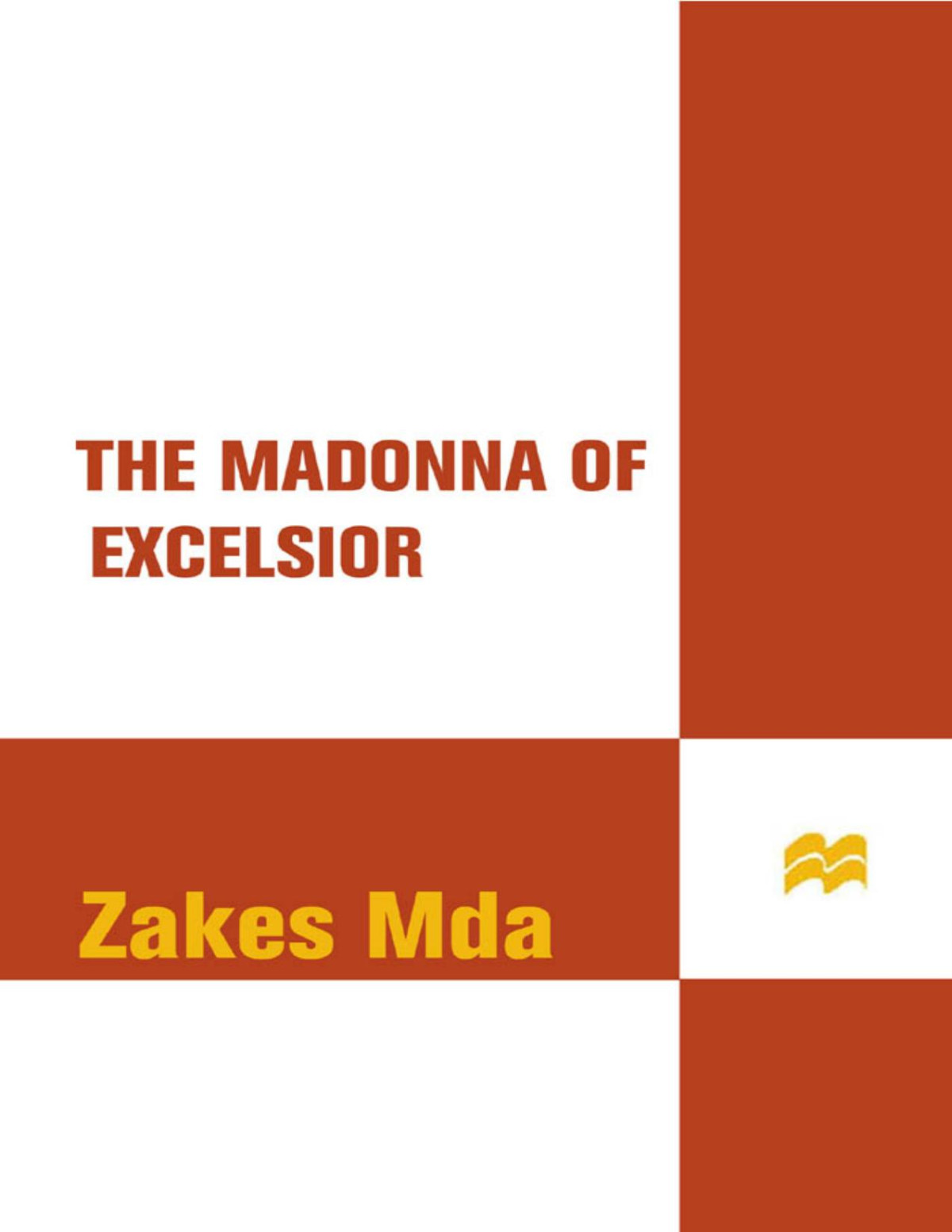 The Madonna Of Excelsior Zakes Mda