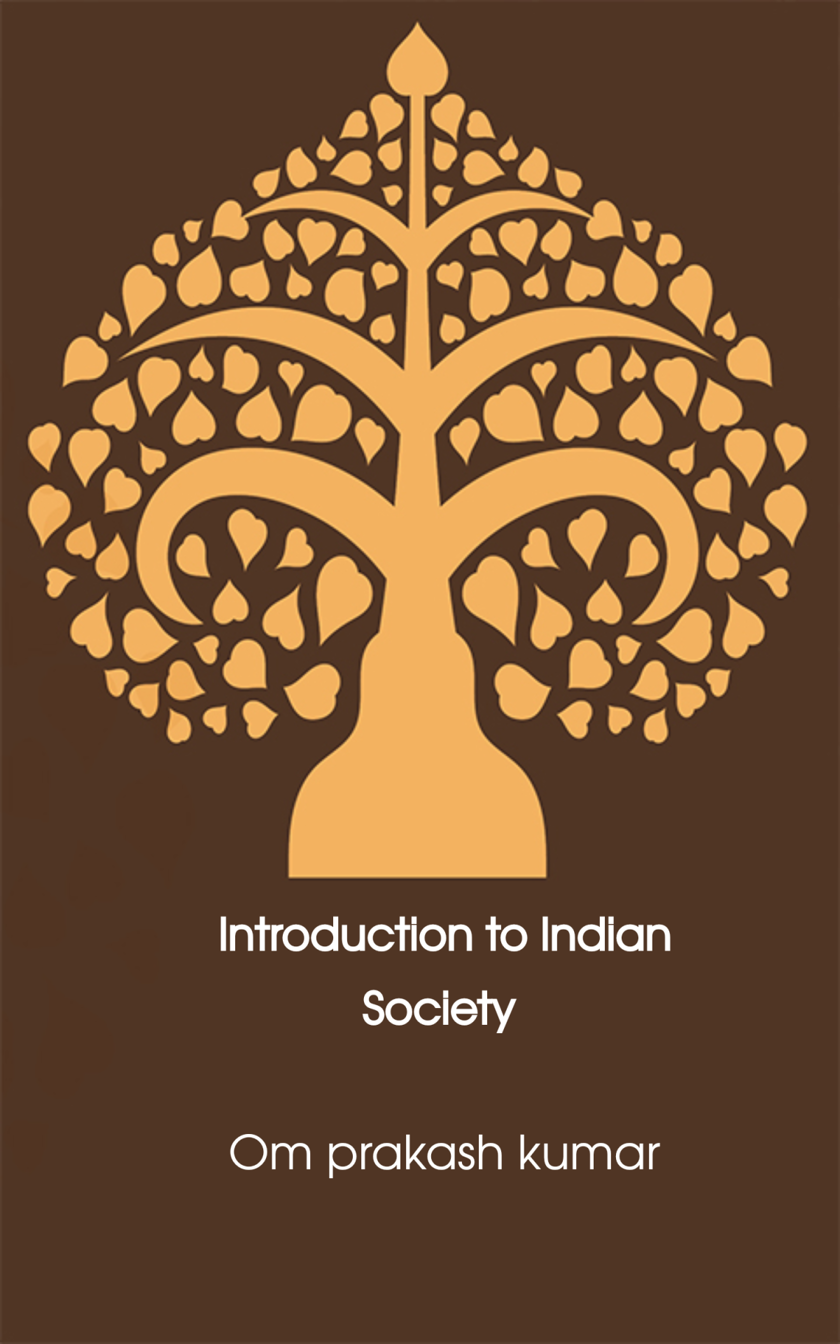 Introduction To Indian Society 1st Edition Om Prakash Kumar