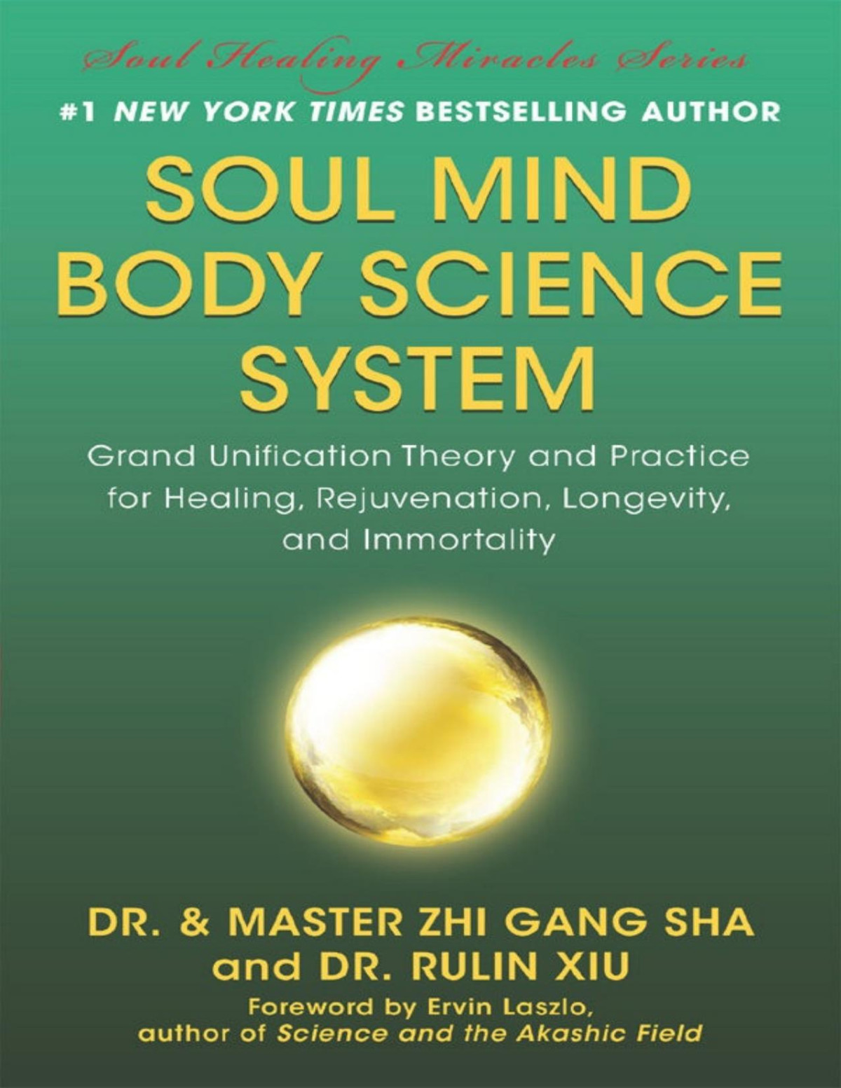 Soul Mind Body Science System Grand Unification Theory And Practice For Healing Rejuvenation Longevity And Immortality Pdfdrivecom Zhi Sha Sha