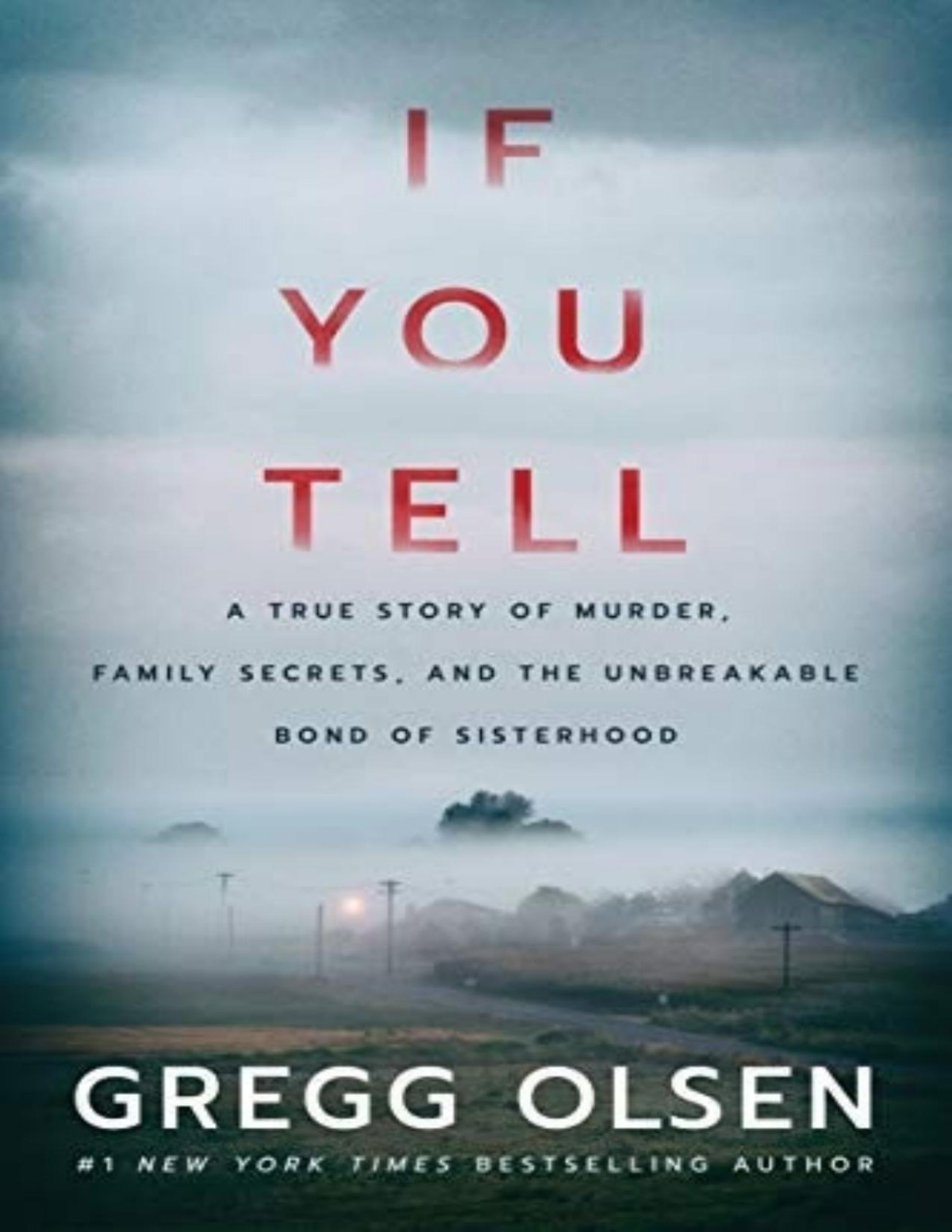 If You Tell Gregg Olsen Olsen Gregg