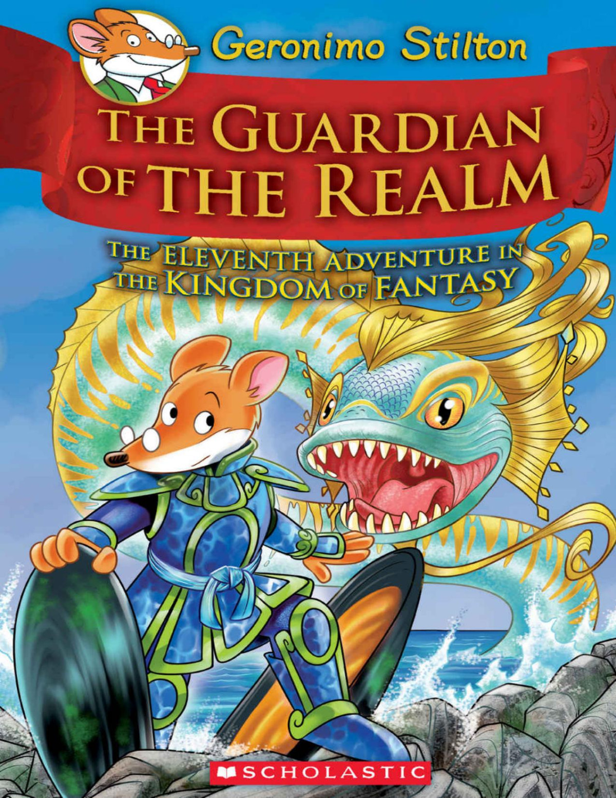 Geronimo Stilton And The Kingdom Of Fantasy 11 The Guardian Of The Realm Stilton