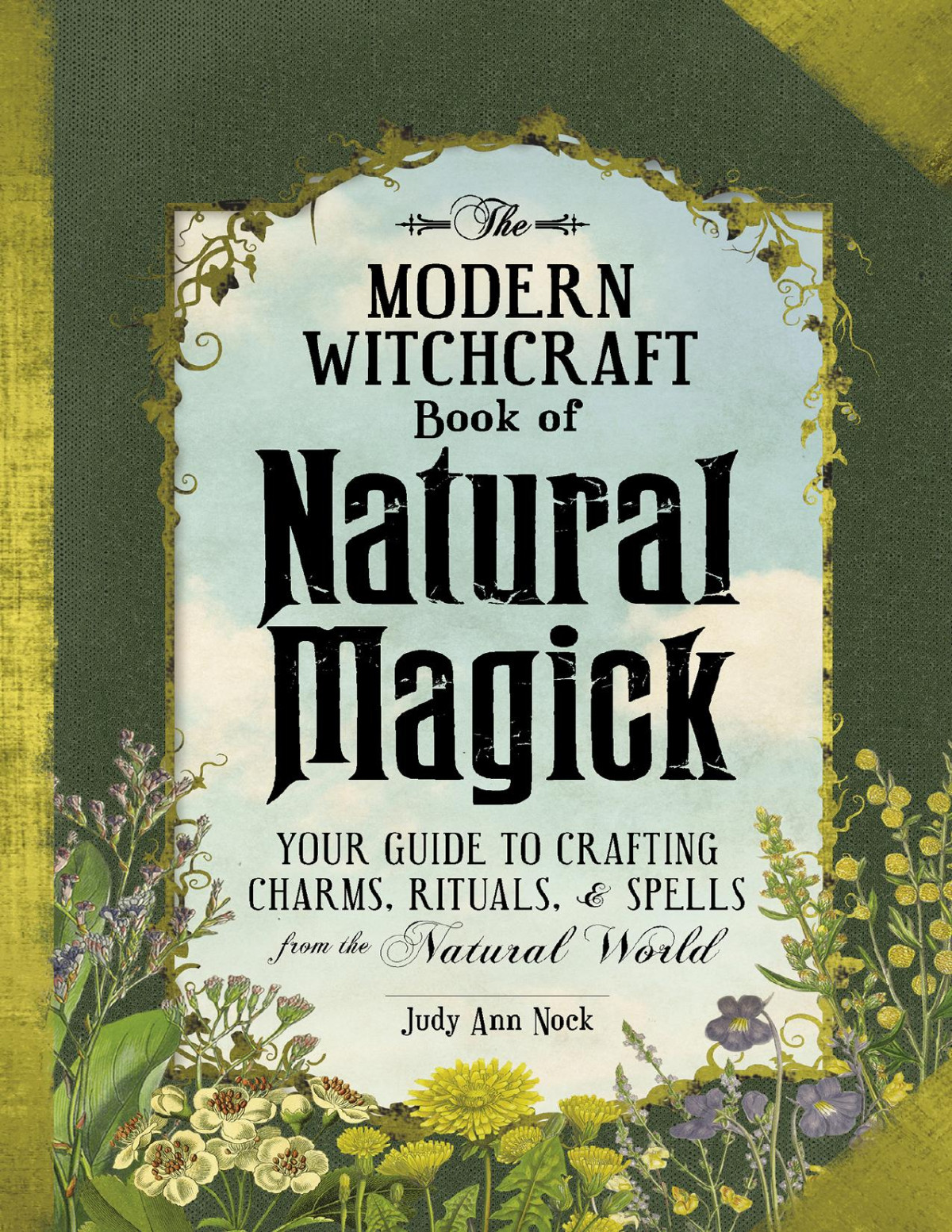 The Modern Witchcraft Book Of Natural Magick Judy Ann Nock