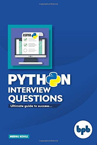 Python Interview Questions Ultimate Guide To Success Meenu Kohi