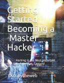 Getting Started Becoming A Master Hacker Hacking Is The Most Important Skill Set Of The 21st Century Occupytheweb