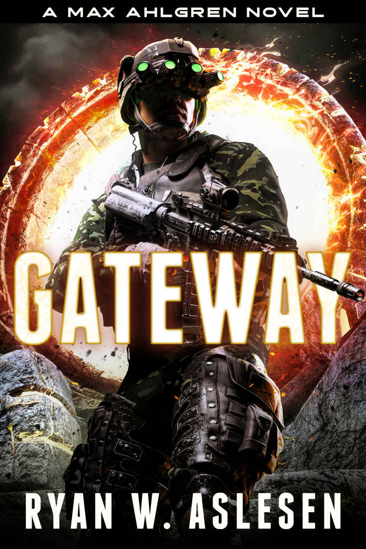 Gateway A Max Ahlgren Novel Crucible Book 5 Ryan W Aslesen