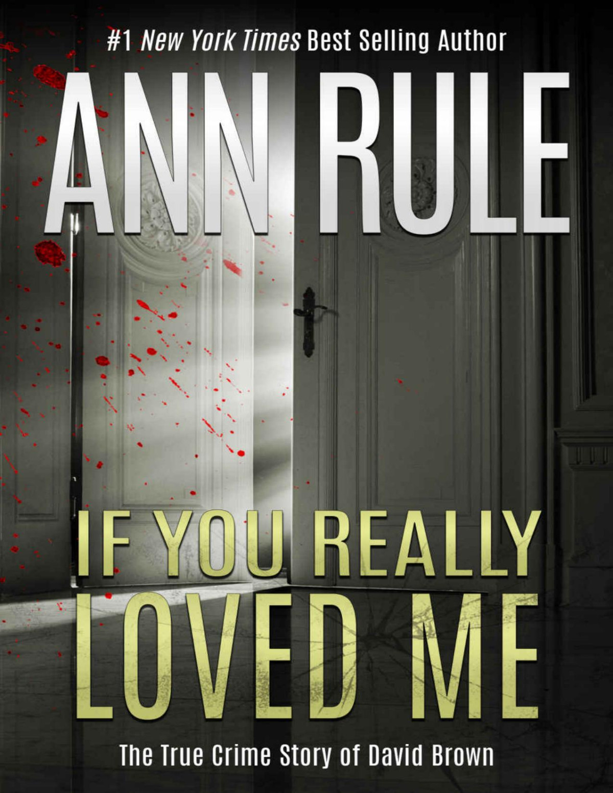 If You Really Loved Me Ann Rule
