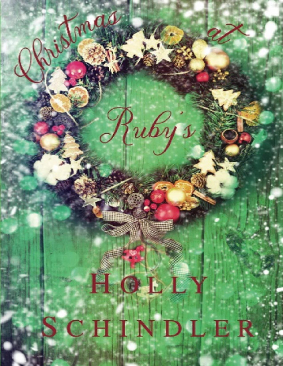 Christmas At Rubys Holly Schindler