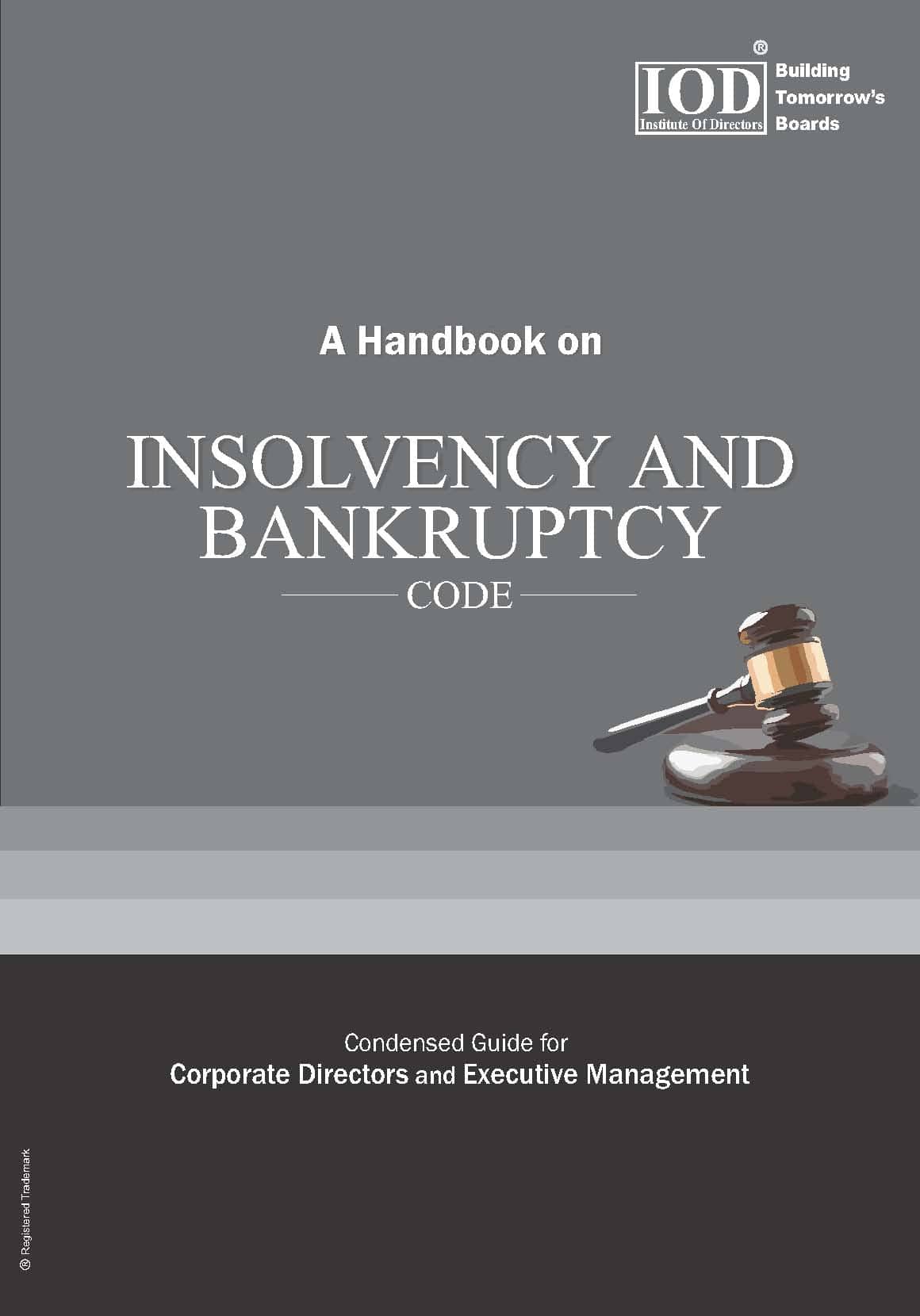 A Handbook On Insolvency And Bankruptcy Code A Condensed Guidebook For Directors Institute Of Directors India Ashish Makhija