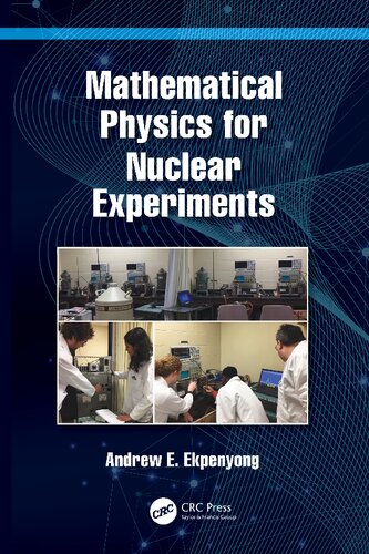 Mathematical Physics For Nuclear Experiments Andrew E Ekpenyong
