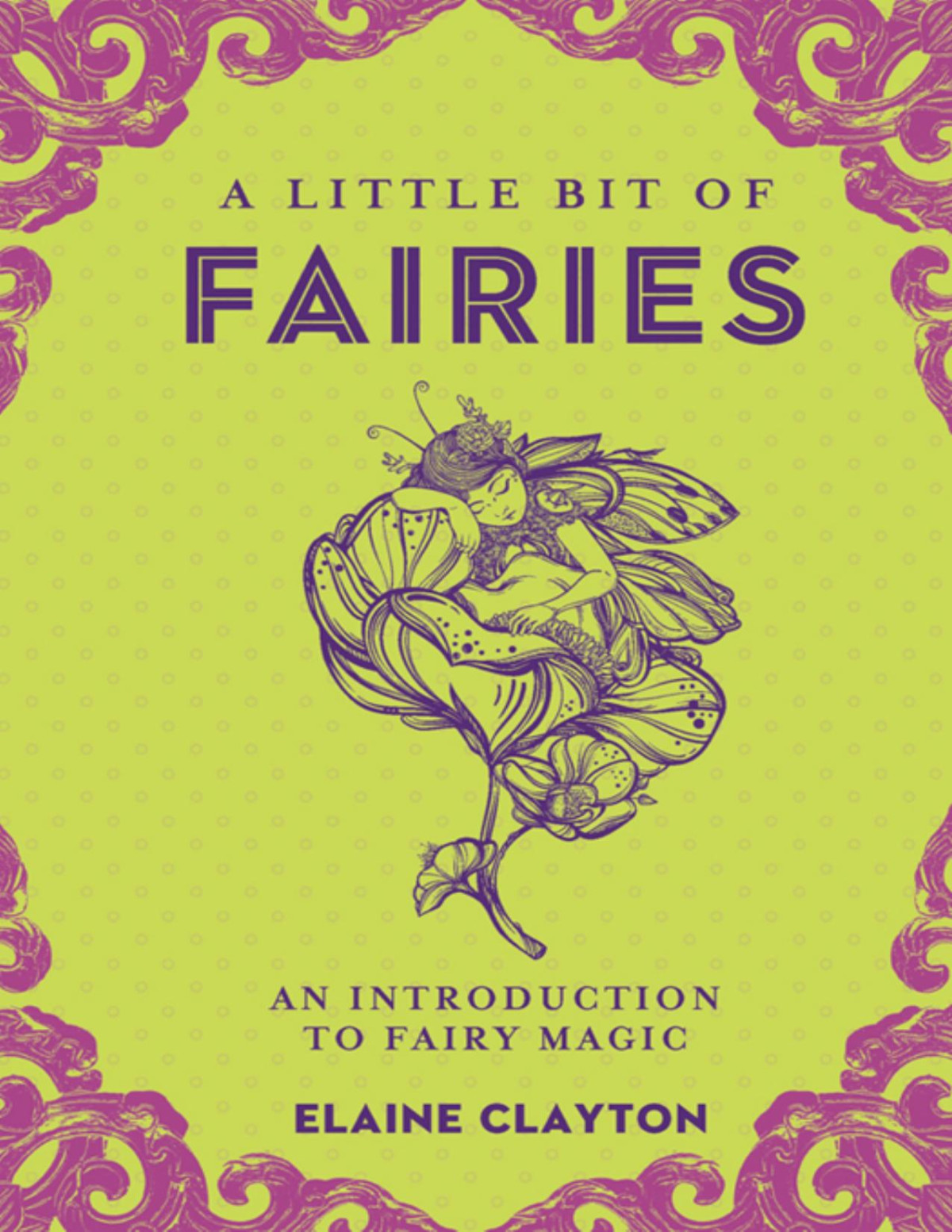 A Little Bit Of Fairies Elaine Clayton