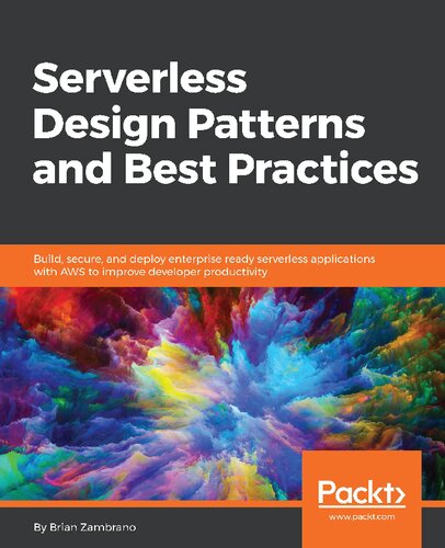 Serverless Design Patterns And Best Practices Brian Zambrano
