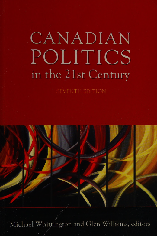 Canadian Politics In The 21st Century 7th Edition Whittington