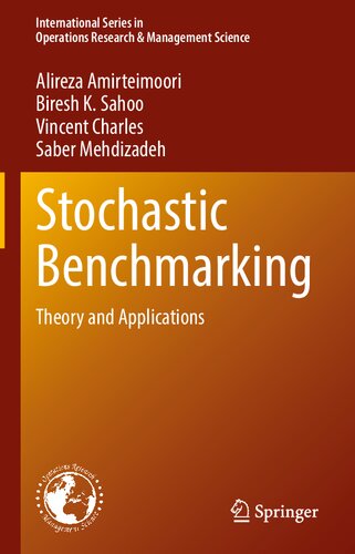 Stochastic Benchmarking Theory And Applications 1st Edition Alireza Amirteimoori