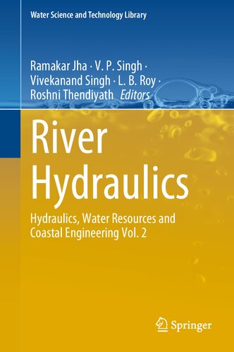 River Hydraulics Hydraulics Water Resources And Coastal Engineering Vol 2 1st Edition Ramakar Jha