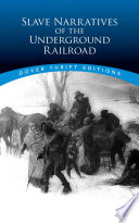 Slave Narratives Of The Underground Railroad Dover Thrift Editions Christine Rudisel