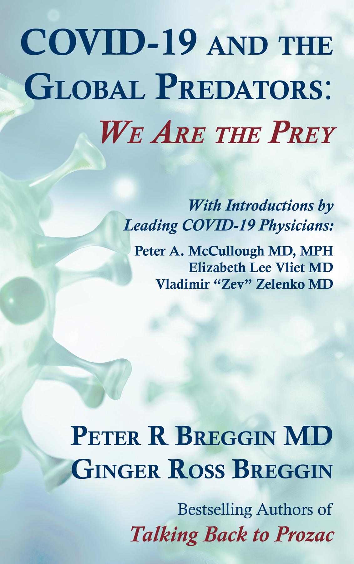 Covid19 And The Global Predators Peter Roger Breggin Ginger Ross Breggin