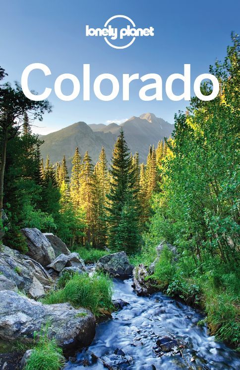 Lonely Planet Colorado Travel Guide Lonely Planet Carolyn Mccarthy Greg Benchwick Pitts