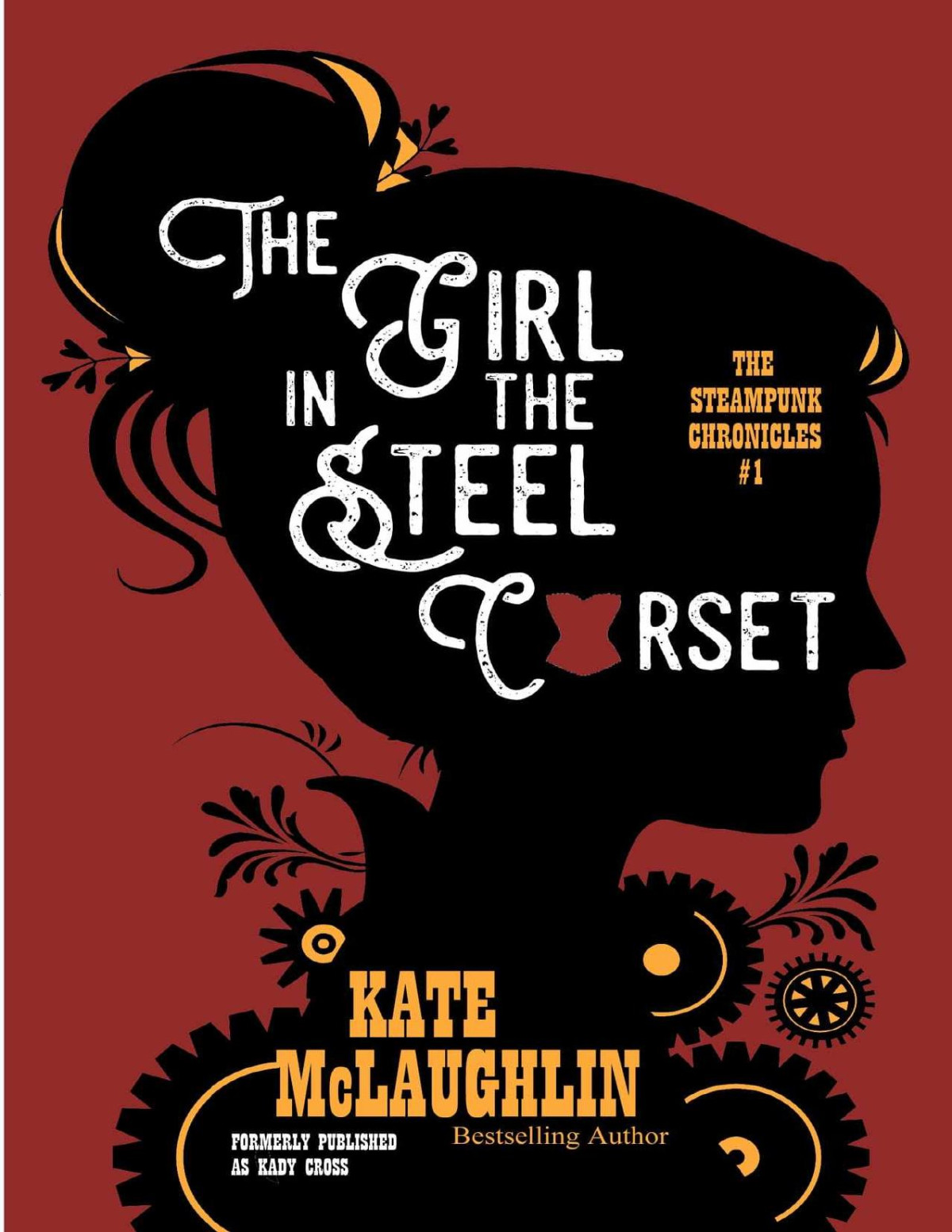 The Girl In The Steel Corset The Steampunk Chronicles Book 1 Kate Mclaughlin