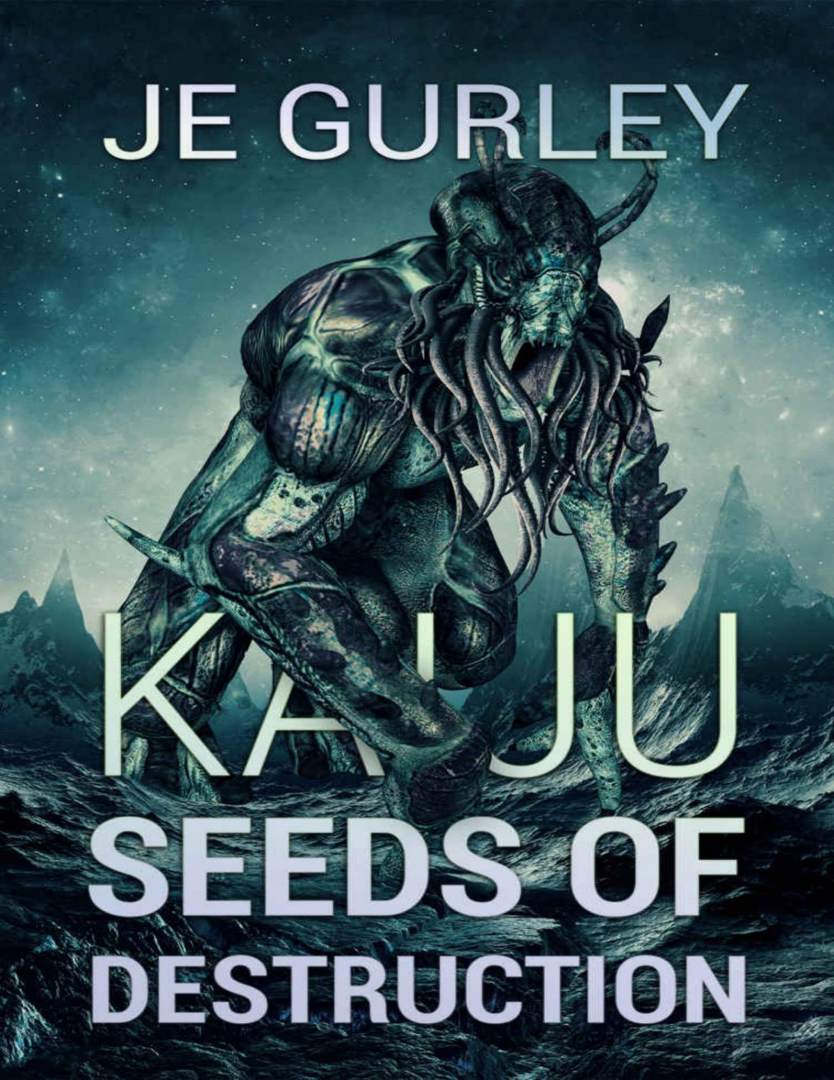 Kaiju Seeds Of Destruction Kaiju Deadfall Book 3 Je Gurley