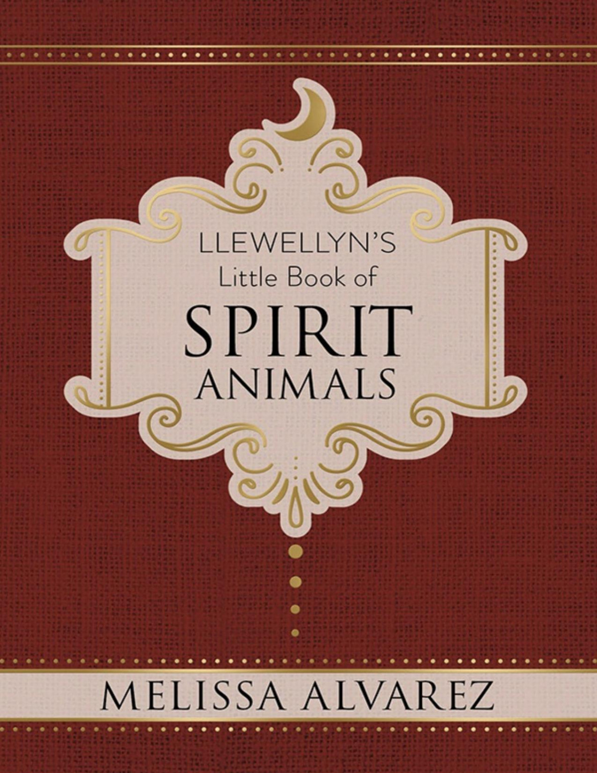 Llewellyns Little Book Of Spirit Animals Melissa Alvarez