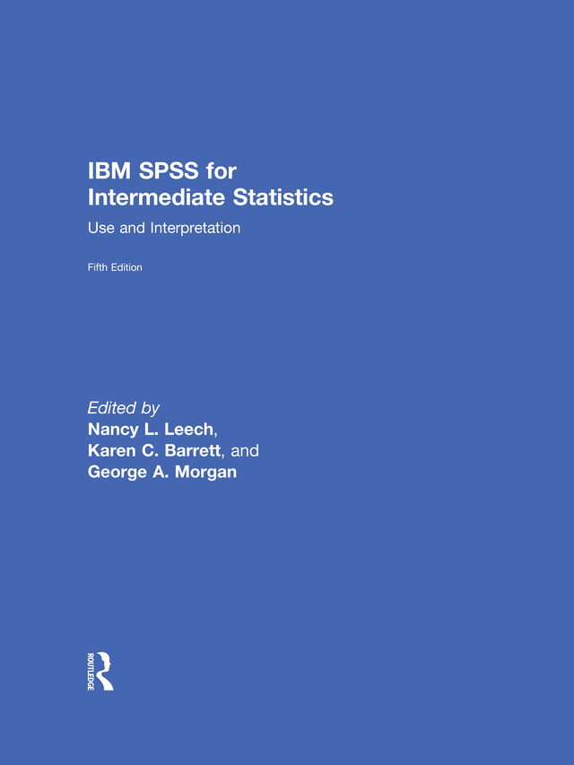 Ibm Spss For Intermediate Statistics Nancy L Leech Karen C Barrett