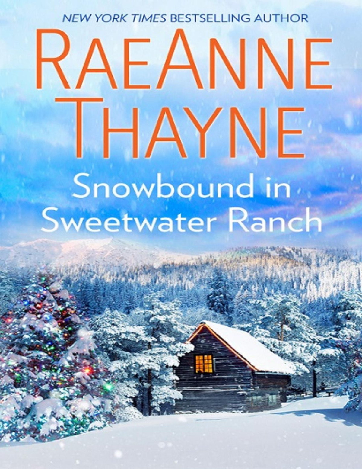 Snowbound In Sweetwater Ranch Raeanne Thayne