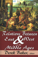 Relations Between East And West In The Middle Ages 1st Edition Minshull