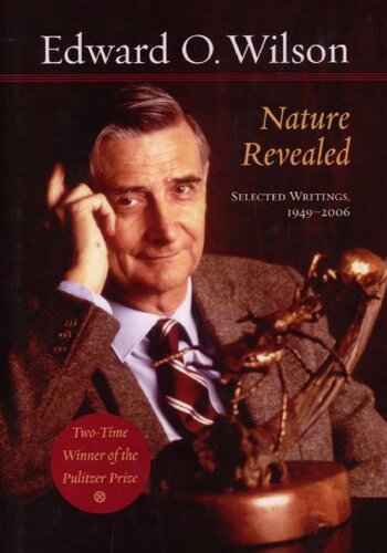 Nature Revealed Selected Writings 19492006 Illustrated Edward O Wilson
