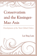 Conservatism And The Kissingermao Axis Development Of The Twin Global Orders Sing