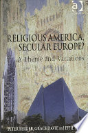 Religious America Secular Europe A Theme And Variations Peter Berger