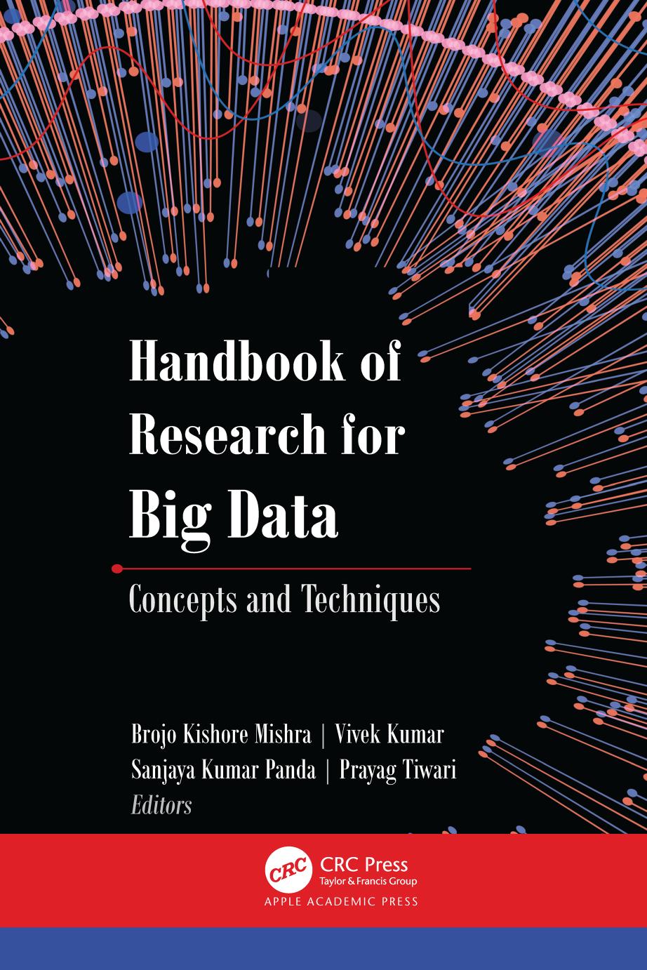 Handbook Of Research For Big Data Concepts And Techniques Brojo Kishore Mishra