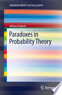 Paradoxes In Probability Theory Springerbriefs In Philosophy 2013th Edition William Eckhardt