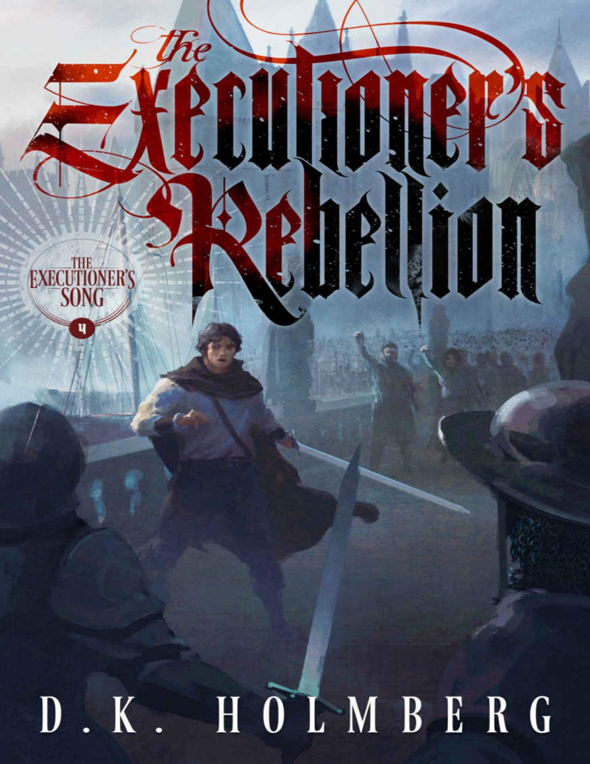 The Executioners Rebellion Dk Holmberg