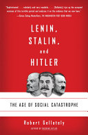 Lenin Stalin And Hitler The Age Of Social Catastrophe Reprint Gellately