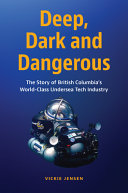 Deep Dark And Dangerous British Columbias Worldclass Undersea Technology Industry Jensen Vickie