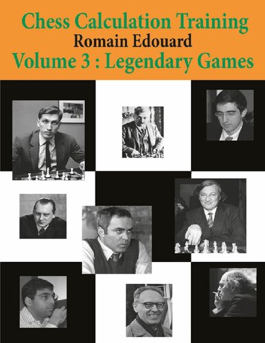 Chess Calculation Training Volume 3 Legendary Games 1st Edition Edouard