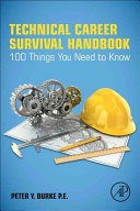 Technical Career Survival Handbook 100 Things You Need To Know 1st Edition Burke