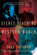 The Secret Teachers Of The Western World Gary Lachman