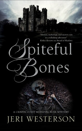 Spiteful Bones A Crispin Guest Mystery 14 Westerson Jeri