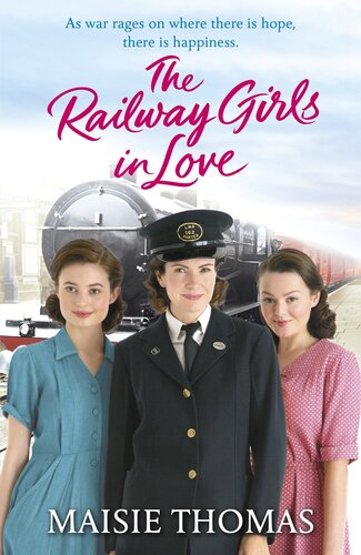 The Railway Girls In Love Maisie Thomas