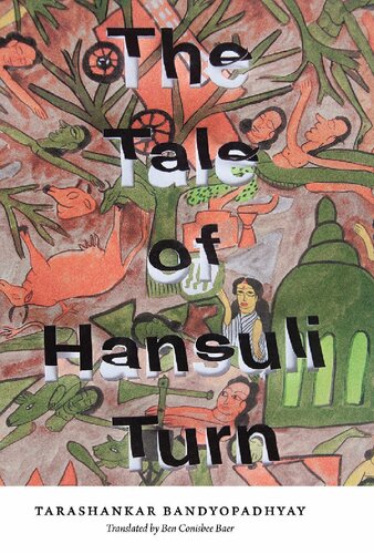 The Tale Of Hansuli Turn Tarashankar Bandyopadhyay Ben Conisbee Baer